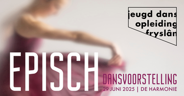 Episch | Eindvoorstelling 2025
